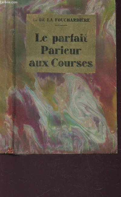 PETIT GUIDE DU PARFAIT PARIEUR AUX COURSES - TU SERA JOUER - TU SERAS VOLE.