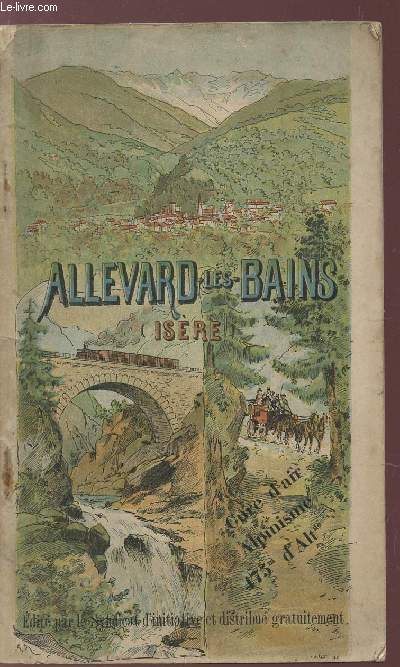GUIDE D'ALLEVARD-LES-BAINS ET DU GRAISIVAUDAN (ISERE).