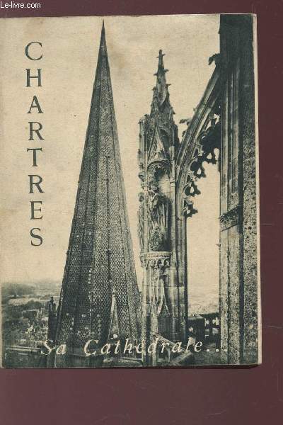 MONOGRAPHIE DE LA CATHEDRALE DE CARTRES.