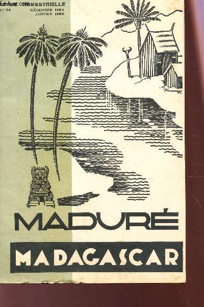 MADURE - MADACASCAR / N74 - DEC 1954 JANVIER 1955 / comme les enfants - MADURE reptrospective - Les hautes castes des indes et le christianisme - Ahtoor - Madagascar : Evolution religieuse de l'etudiant catholique malgache etc...