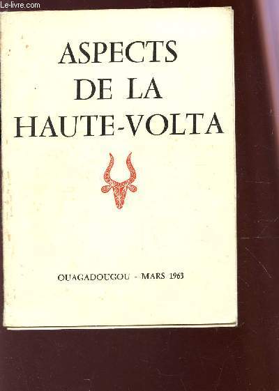 ASPECTS DE LA HAUTE-VOLTA - OUAGADOUDOU , MARS 1963.