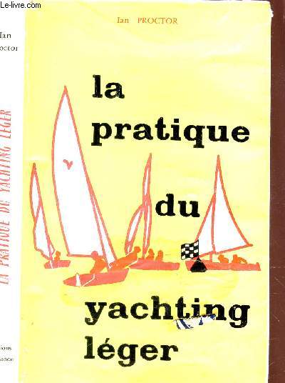 LA PRATIQUE DU YACHTING LEGER