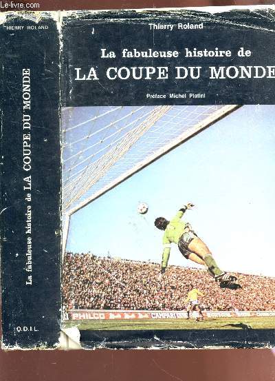 LA FABULEUSE HISTOIRE DE LA COUPE DU MONDE.