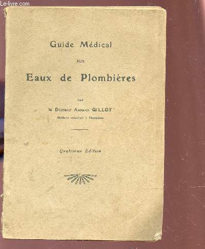 GUIDE MEDICAL AUX EAUX PLOMBIERES / 4e EDITION.
