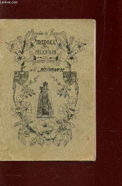 MANUEL DES PELERINS DE NOTRE DAME DE LA DELIVRANDE.