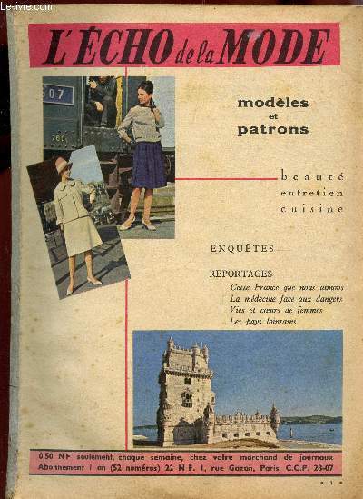 LE PETIT ECHO DE LA MODE- ANNEE 1961 / MODELES ET PATRONS / beaut entretien cuisine / ENQUETES - REPORTAGES : cette France que nous aimons - La mdecine face aux dangers - vies et coeurs de femmes - Les pays lointains.