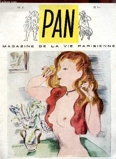 PAN, MAGAZIE DE LA VIE PARISIENNE / N3 Tl - Dessin - Les plus belles pages d'amour - Photo - Les surprises d la butte - Hro et Landre - Tahiti - etc...