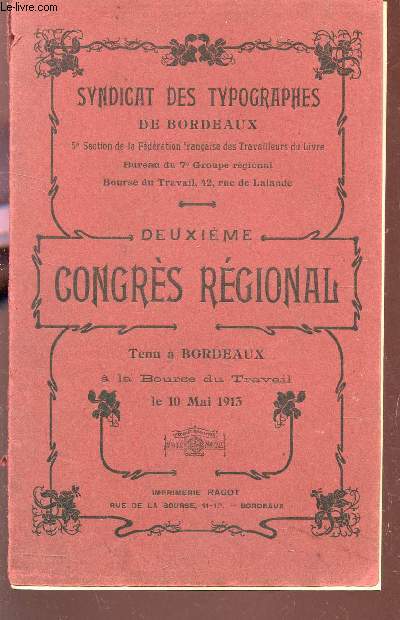 DEUXIEME CONGRES REGIONAL TENU A BORDEAUX A LA BOURSE DU TRAVAIL LE 10 MAI 1913