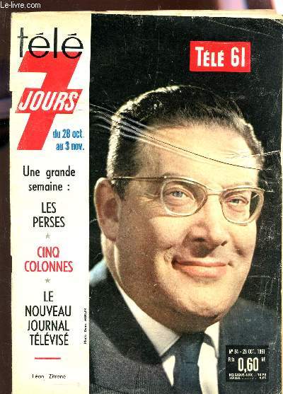 TELE 7 JOURS - N84 - 28 octobre 1961 / Une grande semaine : Le Perses - Cinq colonnes - Le nouveau journal tlvis etc...