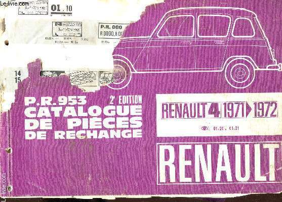 CATALOGUE DE PIECE DE RECHANGE / RENAULT 4 - 1971-1972 / P.R. 953 / 2e EDITION.