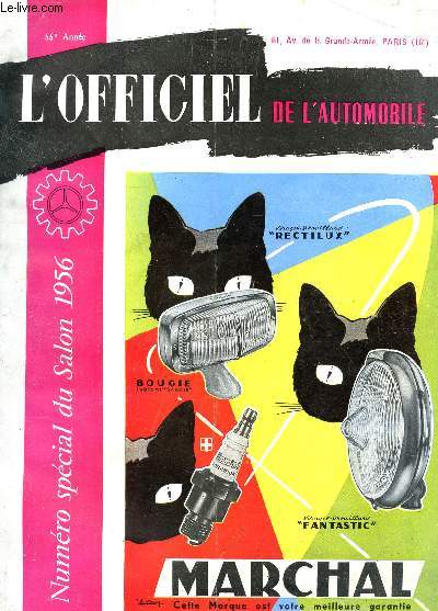 L'OFFICIEL DE L'AUTOMOBILE - 66e ANNEE - NUMERO SPECIAL DU SALON 1956 / Les dirigeants professionnels nous disent - Les chiffres de la production - La ervue des voitures - Les utilitaires francais - Epquipements et outillages - Immatriculations par etc...