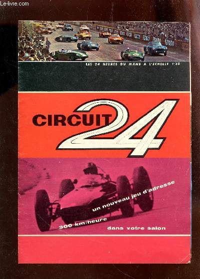 1 PLAQUETTE DEPLIANTE DU CIRCUIT 24 - LES 24 HEURES DU MANS A L'ECHELLE 1/30e.