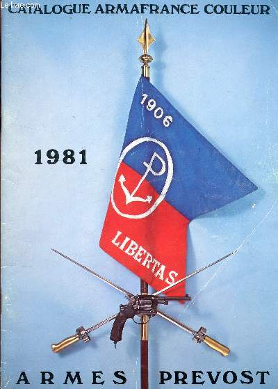 CATALOGUE ARMAFRANCE COULEUR - ARMES PREVOST - ANNEE 1981