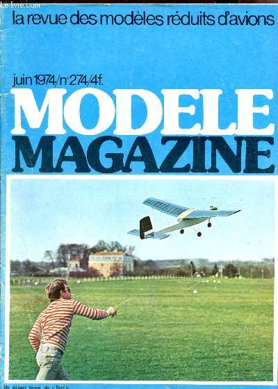MODELE MAGAZINE - N274 - JUIN 1974 (la revue des modles rduits d'avions).