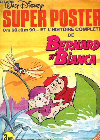SUPER POSTER DEPLIANT (DIMENSION 0m60 X 0m90) ET L'HISTOIRE COMPLETE DE BERNARD ET BIANCA