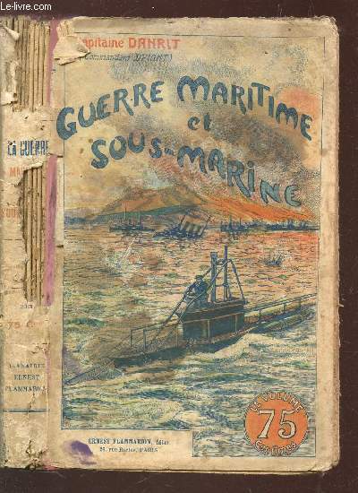 GUERRE MARITIME ET SOUS MARINE - TOME X.