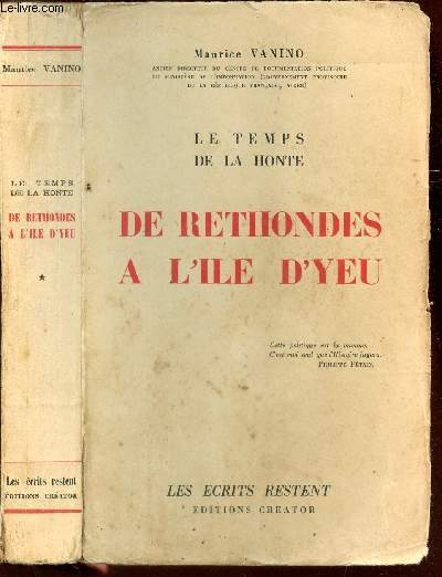LE TEMPS DE LA HONTE - DE RETHONDES A L'ILE D'YEU.