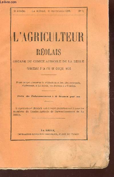 L'AGRICULTEUR REOLAIS / 9e ANNEE - N9 - 30.09.1893 / Liste es rcompenses decernes a pellegrue - Cration d'une Chaire agricole a la Role - Bulletin commercial.