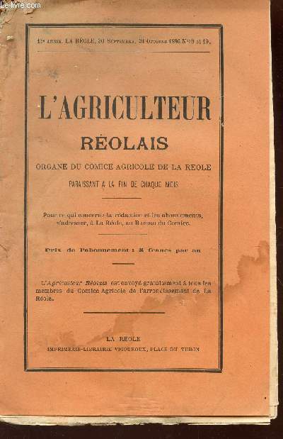 L'AGRICULTEUR REOLAIS / 12e ANNEE - N9 et 10 - 31.10.1896 / Du black Rot - Compte rendu d'une excursion dans le Gers - Rsum d'une confrence sur la tuberculose et tuberculine - Amendements par transports de terre - Tuberculose : un cas special deetc...