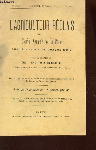 L'AGRICULTEUR REOLAIS / 13e ANNEE - N146 - 25.02.1897 / Un nouveau raidisseur - Tansformation des viandes avaries en engrais etc...