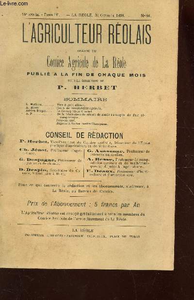 L'AGRICULTEUR REOLAIS / 14e ANNEE - N40 - 31.10.1898 - ome IV / Vins a gout alliac - Cours de comptabilit agricole - Le Gamay blanc Gloriod - De la fabrication du nitrate de soude au moyen de l'air atmosphrique - etc...