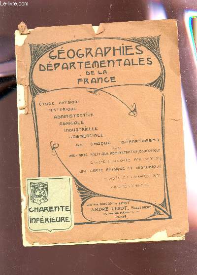 GEOGRAPHIES DEPARTEMENTALES DE LA FRANCE / CHARENTE INFERIEURE.
