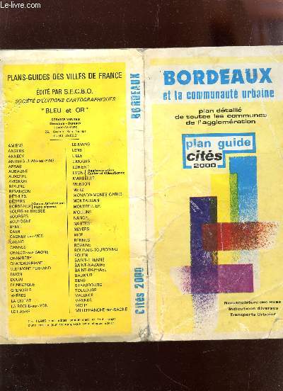 1 PLAN GUIDE DEPLIANT DE BORDEAUX ET LA COMMUNAUTE URBAINE - NOMENCLATURE DES RUES - INDICATIONS DIVERSES - TRANSPORTS URBAINS