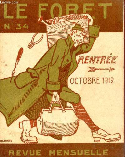 LE FORET - N34 - OCTOBRE 1912 / parallele - article reclame - la quicaillerie de detail aux Etats Unis (suite) - petite philosophique des affaires - de l'instalaltion d'une quincaillerie (suite) - petit dictionnaire de quicaillerie (suite) etc...