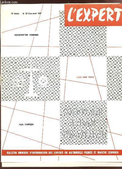 L'EXPERT - N32 - MARS AVRIL 1967 / EPAVES - ILLUSIONNISTES OU MYSTIFICATEURS - LES CONFLITS SYBDICAUX - LES SOURCES DE L'ENERGIE - CONDAMNATIONS SEVERES - CYCLES PEUGEOT - PRIX DES VOITURES NEUVES ETC...