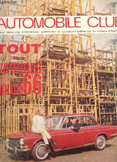 AUTOMOBILE CLUB - 16e ANNEE - N76 - OCTOBRE 1966 / TOUT SUR LES VOITURES ET LE SALON 66.