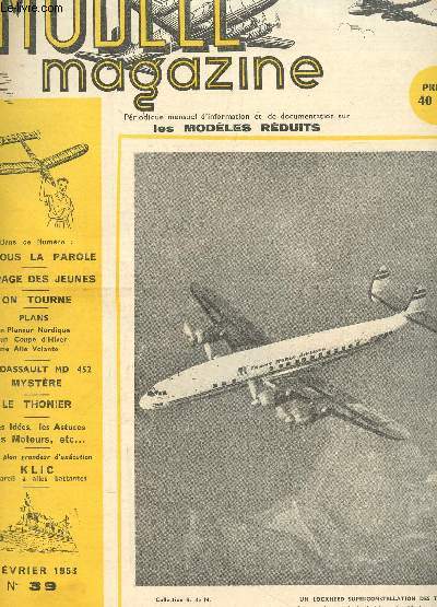 MODELE MAGAZINE - N39 - FEVRIER 1953 / A vous la parole - La page des jeuens - On tourne - PLANS - LE DASSAULT MD 452 MYSTERE / LE THONIER - KLIC etc....
