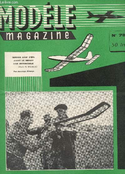 MODELE MAGAZINE - N78 - AOUT-SEPTEMBRE 1956 / Le plan du vainqueur au concours international d'hydromodles de Monaco - un nordique - Planeur srie 1 de J. BRONAIS - Vagabond - La nouvelle formule en Wakefield etc...