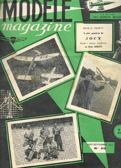 MODELE MAGAZINE - N56 - AOUT-SEPTEMBRE 1954 / LE PLAN GRANDEUR DU JOCY, AVION A MOTEUR CAOUTCHOUC de Ren Jossien etc...
