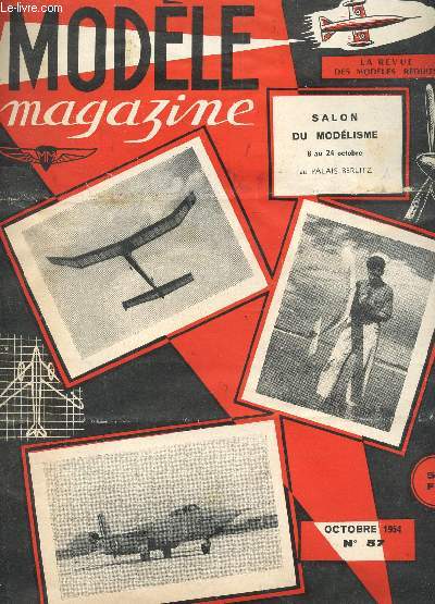 MODELE MAGAZINE - N57 - OCTOBRE 1954 / SALON DU MODELISME 8 au 24 octobre au palais Berlitz etc...