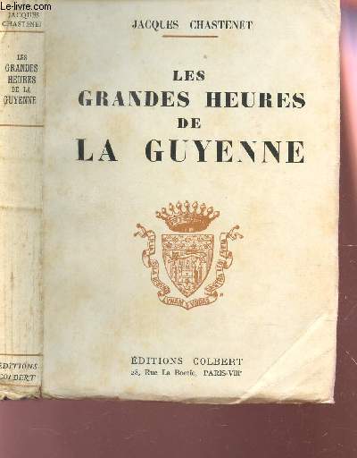 LES GRANDES HEURES DE LA GUYENNE / COLLECTION 