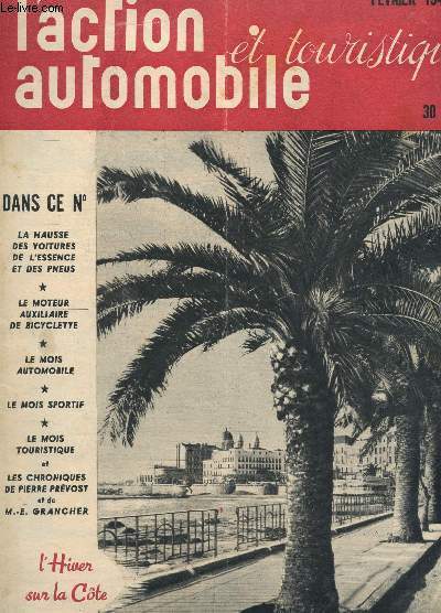 L'ACTION AUTOMOBILE ET TOURISTIQUE - FEVRIER 1948 / la hausse des voitures, de l'essence et des pneus - le moteur auxiliaire de bicylcette - le mois automobile - le mois sportif - les chroniques de pierre prvost et M.E. Grancher etc...