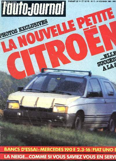 L'AUTO-JOURNAL - N2 - 1er FEVRIER 1985 / LA NOUVELLE PETITE CITROEN - MERCEDES 190 E 2.3 - 16 / FIAT UNO ES / LA NEIGE ... COMME SI VOUS SAVIEZ VOUS EN SERVIR etc...