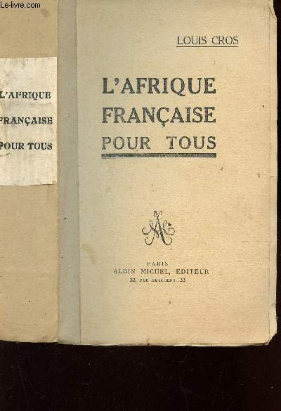 L'AFRIQUE FFRANCAISE POUR TOUS.