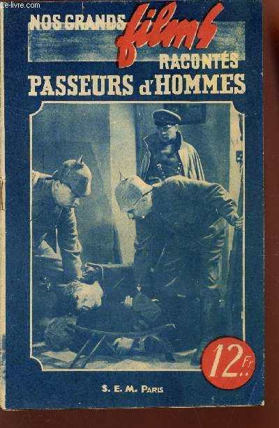 NOS GRANDS FILMS RACONTES : PASSEURS D'HOMMES (fascicule).