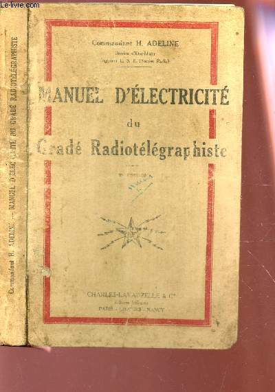 MANUEL D'ELECTRICITE DU GRADE RADIOTELEGRAPHISTE / 7e EDITION.
