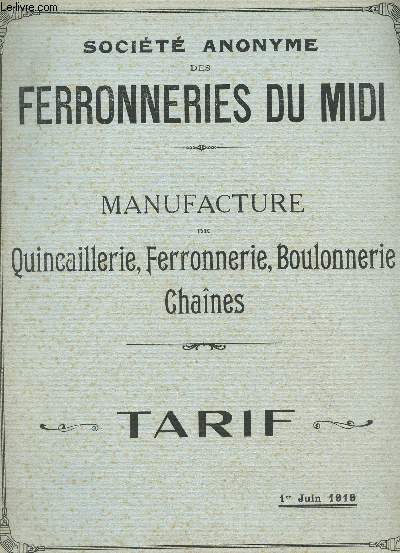 BROCHURE TARIFAIRE DE LA MANUFACTURE DE QUINCAILLERIE, FERRONNERIE, BOULONNERIE, CHAINES - 1er JUIN 1919.