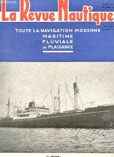 LA REVUE NAUTIQUE - TOUTE LA NAVIGATION MODERNE MARITIME, FLUVIALE, DE PLAISANCE / Nelle SERIE - N111 / Notre flotte de demain - Les chntiers Augstins Normand - La Marine aujourd'hui et de demain - Constructions navales aux USA - La batellerie en 1950...