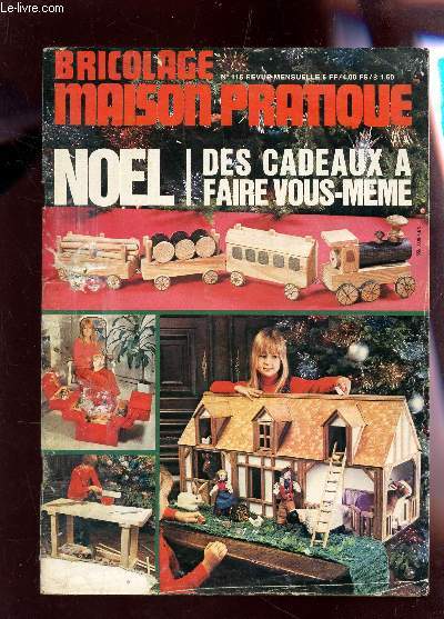 BRICOLAGE - MAISON PRATIQUE - N115 - DECE 1976 - JANV 1977 / NOEL - LES CADEAUX A FAIRE VOUS-MEME.