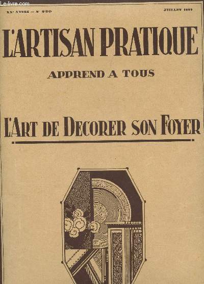 L'ARTISAN PRATIQUE APPREND A TOUS - L'ART DE DECORER SON FOYER / XXe ANNEE - N229 - JUILLET 1928 / MODELES DE SERRE-LIVRES - NOS GRAVURES -