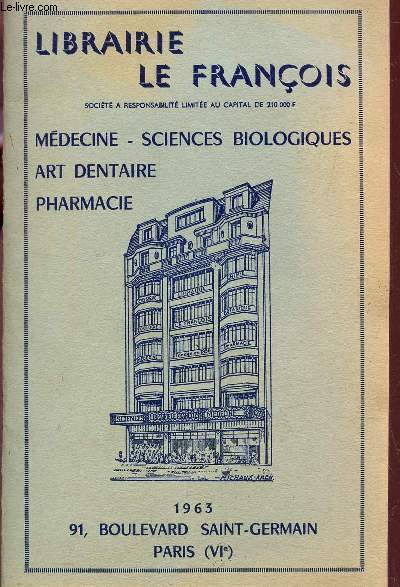 CATALOGUE GENERAL 1963 / MEDECINE, SCIENCES BIOLOGIQUES - ART DENTAIRE - PHARMACIE.