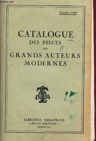 CATALOGUE DES PIECES DES GRANDS AUTEURS MODERNES - OCTOBRE 1960.