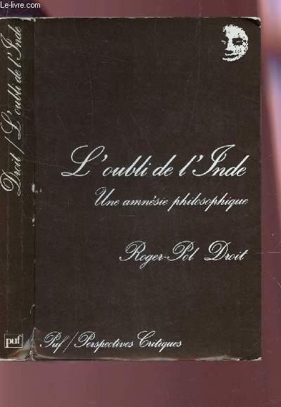 L'OUBLI DE L'INDE - UNE AMNESIE PHILOSOPHIQUE / COLLECTION 