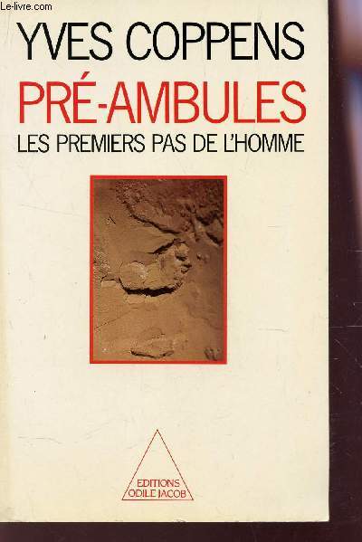 PRE-AMBULES - LES PREMIERS PAS DE L'HOMME.