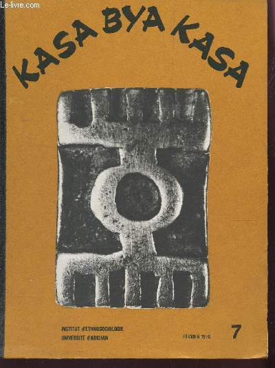 KASABYAKASA - TOME 7 - fevrier 1976 / La jeunesse africaine : problmes et persepectives - Un prophte de la basse cote d'ivoire - Origine, signification et crmonie de l'Atovol - Les morts qui ne veulent pas mourir.