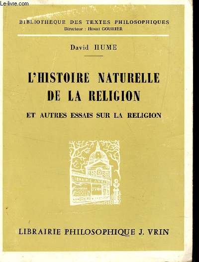 L'HISTOIRE NATURELLE DE LA RELIGION - Et autres essais sur la religion / Bibliotheque des textes philosophiques.